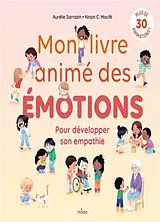 Kartonierter Einband Mon livre animé des émotions : pour développer son empathie von Aurélie; Maufé, Ninon C. Sarrazin