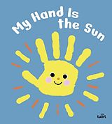 Reliure en carton indéchirable My Hand Is the Sun de Christine Naumann-Villemin