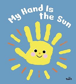 Reliure en carton indéchirable My Hand Is the Sun de Christine Naumann-Villemin