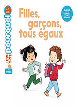 Broché Filles, garçons, tous égaux ! de 