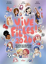 Broschiert Vive les filles 2026 ! : le guide de celles qui seront bientôt ados von Séverine; Guillard, Anne; Hudrisier, C. Clochard