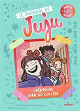 Broschiert Le journal de Juju. Vol. 1. Opération star du collège von Camille; Tissier, Emma Masson
