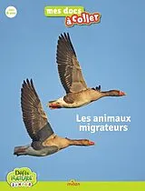 Broschiert Les animaux migrateurs : défis nature von Pauline Payen