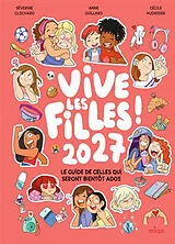 Broschiert Vive les filles 2027 ! : le guide de celles qui seront bientôt ados von 