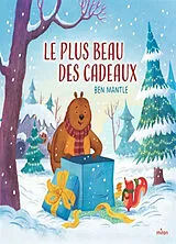 Broschiert Le plus beau des cadeaux von Mantle-b+billaud-c