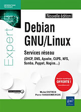 Broché Debian GNU-Linux : services réseau, DHCP, DNS, Apache, CUPS, NFS, Samba, Puppet, Nagios... de Michel; Fauquemergue, Pierre Dutreix