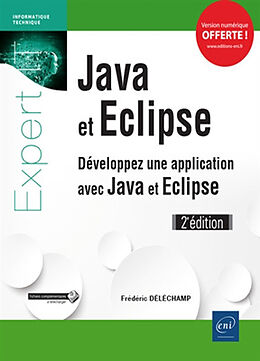 Broché Java et Eclipse : développez une application avec Java et Eclipse de Frédéric Déléchamp