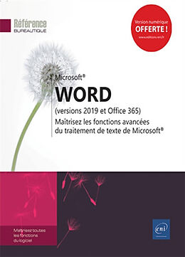 Broché Microsoft Word : versions 2019 et Office 365 : maîtrisez les fonctions avancées du traitement de texte de Microsoft de 