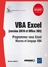 Broché VBA Excel (versions 2019 et Office 365) : programmer sous Excel : macros et langage VBA de Michèle Amelot