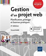 Broché Gestion d'un projet web : planification, pilotage et bonnes pratiques de Vincent Hiard