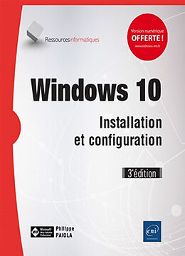 Broché Windows 10 : installation et configuration de Philippe Paiola