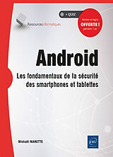 Broché Android : les fondamentaux de la sécurité des smartphones et tablettes de Michael Marette