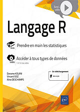 Broché Langage R : prendre en main les statistiques, accéder à tous types de données de Aline; Isoz, Vincent; Kolani, Daname Deschamps