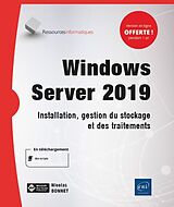 Broché Windows server 2019 : installation, gestion du stockage et des traitements de Nicolas Bonnet