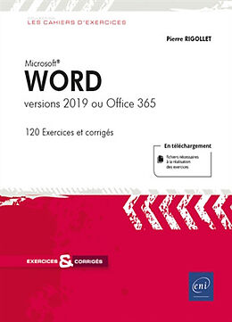 Broché Microsoft Word : versions 2019 ou Office 365 : 120 exercices et corrigés de Pierre Rigollet