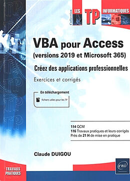 Broché VBA pour Access (versions 2019 et Microsoft 365) : créez des applications professionnelles : exercices et corrigés de Claude Duigou