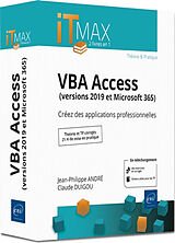 Broché VBA Access : versions 2019 et Microsoft 365 : créez des applications professionnelles de Claude; André, Jean-Philippe Duigou