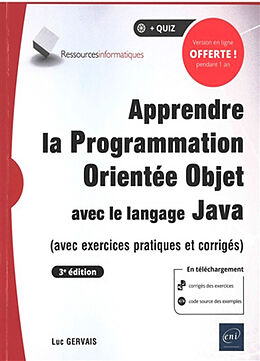 Broché Apprendre la programmation orientée objet avec le langage Java : avec exercices pratiques et corrigés de Luc Gervais