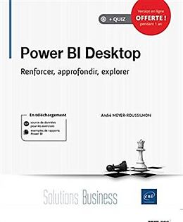 Broché Power BI Desktop : renforcer, approfondir, explorer de André Meyer-Roussilhon