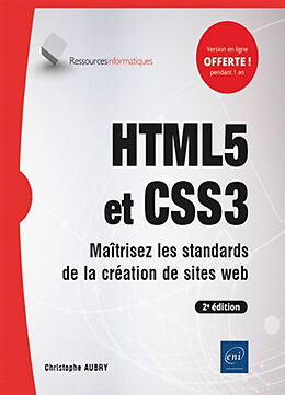 Broché HTML5 et CSS3 : maîtrisez les standards de la création de sites web de Christophe Aubry
