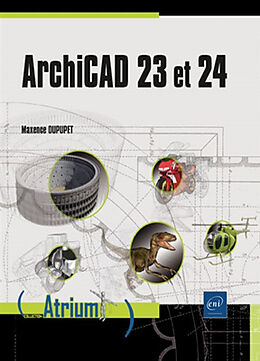 Broché ArchiCAD 23 et 24 de Maxence Dupupet