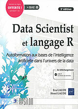 Broché Data scientist et langage R : autoformation aux bases de l'intelligence artificielle dans l'univers de la data de Eva; Laude, Henri Laude