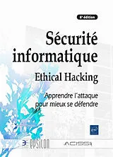 Broschiert Sécurité informatique : ethical hacking : apprendre l'attaque pour mieux se défendre von 