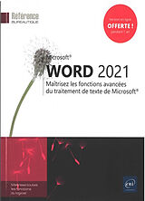 Broché Microsoft Word 2021 : maîtrisez les fonctions avancées du traitement de texte de Microsoft de 