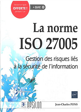 Broché La norme ISO 27005 : gestion des risques liés à la sécurité de l'information de Jean-Charles Pons