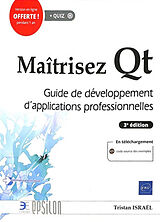 Broché Maîtrisez Qt : guide de développement d'applications professionnelles de Tristan Israel