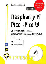 Broché Raspberry Pi Pico et Pico W : la programmation Python sur microcontrôleur avec MicroPython de Dominique Meurisse