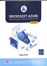 Broché Microsoft Azure : gérez votre système d'information dans le Cloud de Philippe Païola