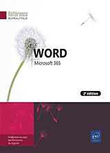 Broché Word Microsoft 365 : maîtrisez toutes les fonctions du logiciel de 