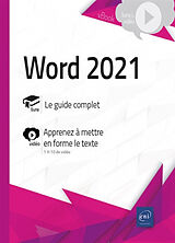 Broché Word 2021 : le guide complet, apprenez à mettre en forme le texte de 