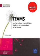 Broché Teams : les fonctions essentielles : équipes, conversations et réunions de Gilles Balmisse