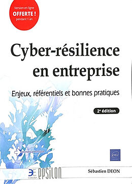 Broché Cyber-résilience en entreprise : enjeux, référentiels et bonnes pratiques de Sébastien Déon