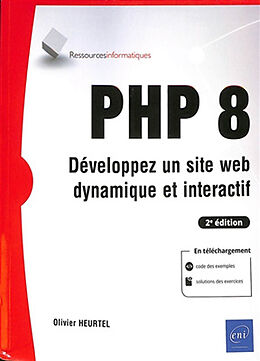 Broché PHP 8 : développez un site web dynamique et interactif de Olivier Heurtel