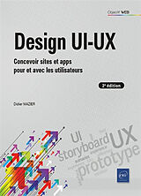 Broché UI-UX : les bases du prototypage web et apps : concevoir avec les utilisateurs de Didier Mazier