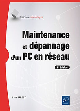 Broché Maintenance et dépannage d'un PC en réseau de Yann Bardot