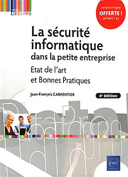 Broché La sécurité informatique dans la petite entreprise : état de l'art et bonnes pratiques de Jean-François Carpentier