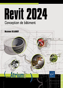 Broschiert Revit 2024 : conception de bâtiment von Maxence Delannoy