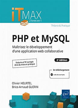 Broché PHP et MySQL : maîtrisez le développement d'une application web collaborative de Brice-Arnaud; Heurtel, Olivier Guérin