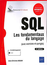 Broché SQL : les fondamentaux du langage (avec exercices et corrigés) de Anne-Christine Bisson