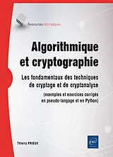Broschiert Algorithmique et cryptographie : Les fondamentaux des techniques de von Thierry Prieux
