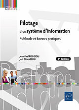 Broché Pilotage d'un système d'information : méthode et bonnes pratiques de Jean-Paul; Demasson, Joël Poggioli