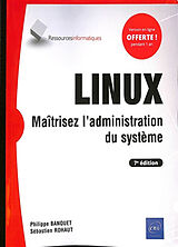 Broschiert Linux : maîtrisez l'administration du système von Philippe; Rohaut, Sébastien Banquet