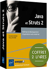 Broché Java et Struts 2 : maîtrisez le développement d'applications web modernes : coffret 2 livres de Thierry; Davezac, Christelle Richard