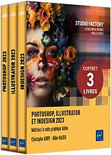 Broché Photoshop, Illustrator et InDesign 2023 : maîtrisez la suite graphique Adobe : coffret de 3 livres de Didier; Aubry, Christophe Mazier