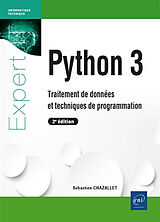 Broché Python 3 : traitement de données et techniques de programmation de Sébastien Chazallet