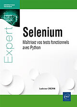 Broché Selenium : maîtriser vos tests fonctionnels avec Python de Ludivine Crepin